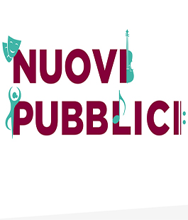 ''Nuovi Pubblici'', bando per la diversificazione dei pubblici dello spettacolo dal vivo in Toscana
