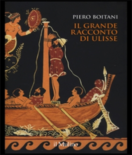 Leggere per non dimenticare: ''Il grande racconto di Ulisse'' di Piero Boitani alle Oblate