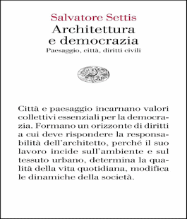 Leggere per non dimenticare: ''Architettura e democrazia'' di Salvatore Settis alle Oblate