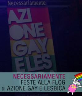 ''Necessariamente Party'' di Azione Gay & Lesbica all'Auditorium Flog di Firenze