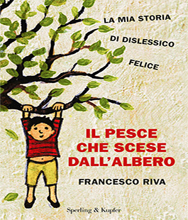 ''Il pesce che scese dall'albero'' di Francesco Riva alla Libreria IBS+Libraccio