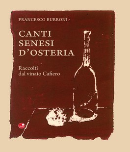 ''Canti senesi d'osteria'' di Francesco Burroni alla Libreria IBS+Libraccio di Firenze