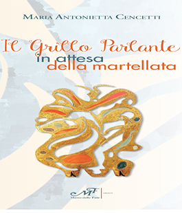 ''Il grillo parlante in attesa della marmellata'', il libro di Maria Antonietta Cencetti alla IBS