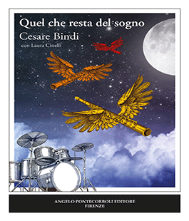 ''Quel che resta del sogno'', presentazione del libro di Cesare Bindi con Laura Cinelli
