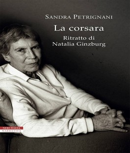 ''La corsara'', il libro di Sandra Petrignani su Natalia Ginzburg alla BiblioteCaNova