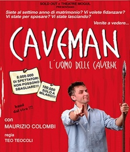 ''Caveman'', lo spettacolo con Maurizio Colombi torna al Teatro Puccini
