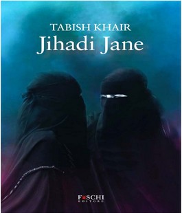 "Jihadi Jane" di Tabish Khair alla Libreria IBS+Libraccio di Firenze
