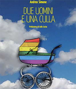 "Due Uomini e una culla" di Andrea Simone alla Libreria IBS+Libraccio