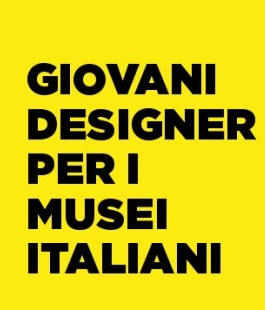 Concorso ''DaM - Giovani Designer per i Musei Italiani''