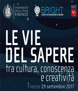 ''Le vie del Sapere tra cultura, conoscenza e creatività'': il programma della Notte dei Ricercatori a Firenze