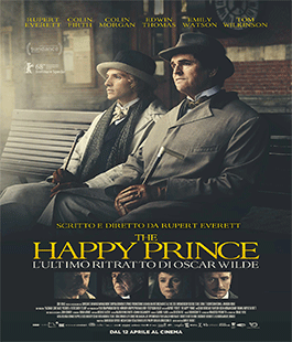 ''Happy Prince - L'ultimo ritratto di Oscar Wilde'', il film di Rupert Everett al cinema Spazio Uno