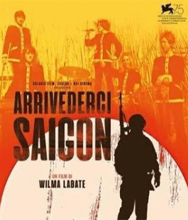 "Arrivederci Saigon", il film di Wilma Labate arriva in anteprima al cinema La Compagnia e Stensen